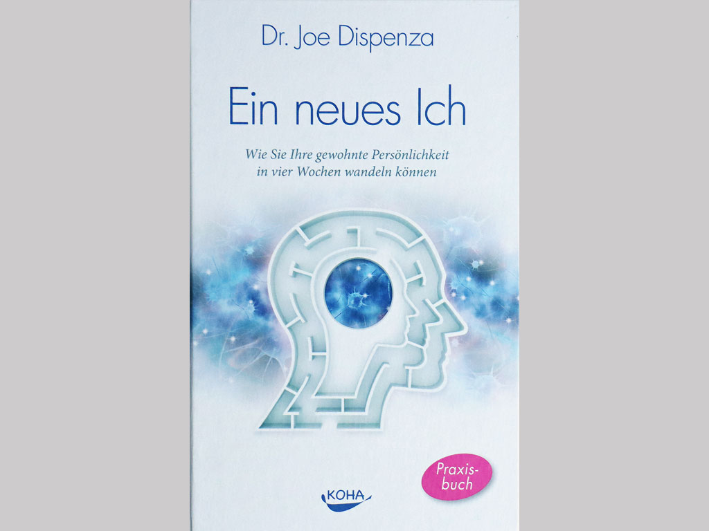 Du betrachtest gerade Ein neues Ich [Dr. Joe Dispenza]