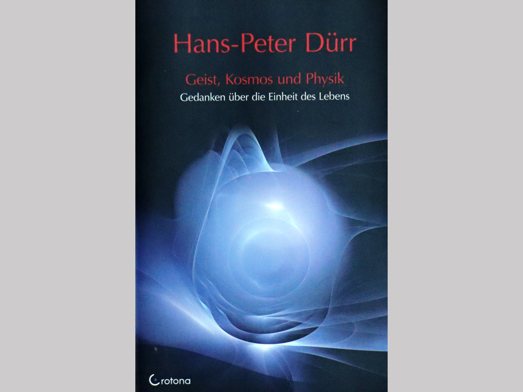 Du betrachtest gerade Geist, Kosmos und Physik [Hans-Peter Dürr]