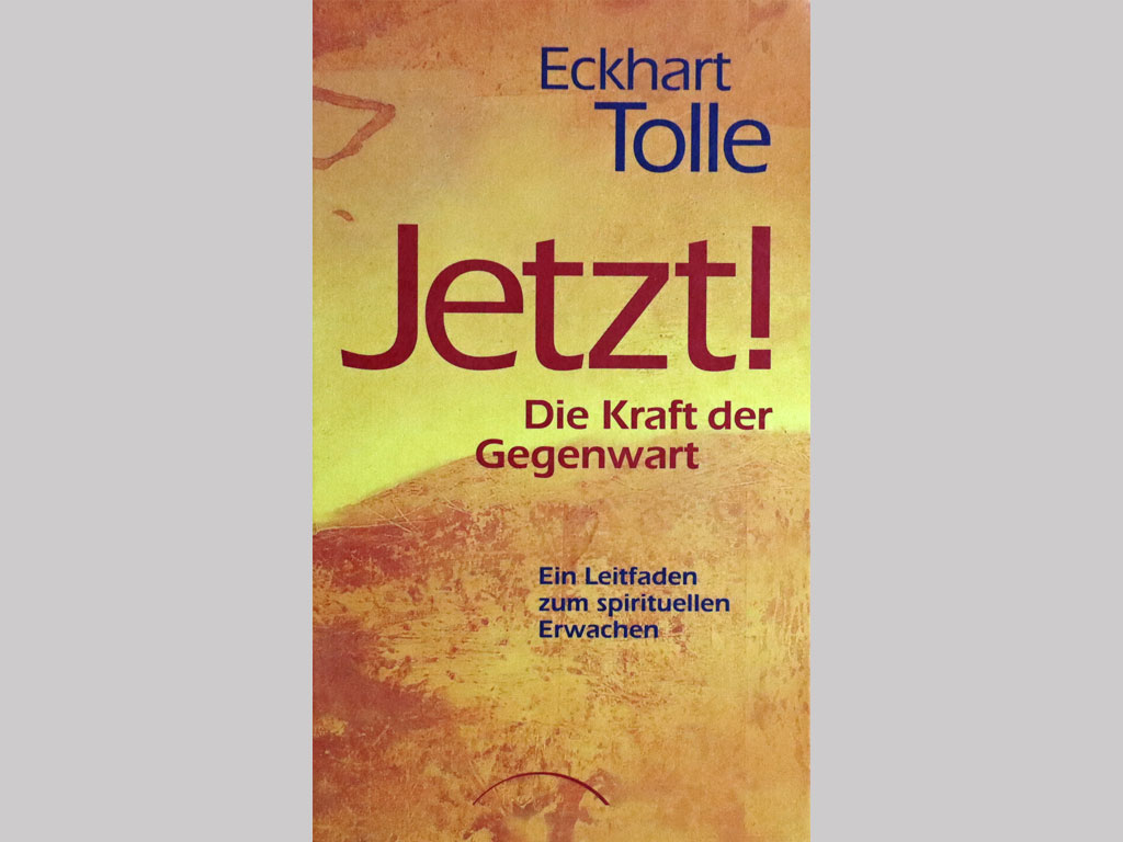 Du betrachtest gerade Jetzt! Die Kraft der Gegenwart [Eckhart Tolle]