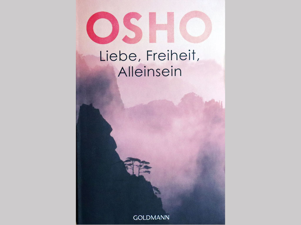 Du betrachtest gerade Liebe, Freiheit, Alleinsein [Osho]