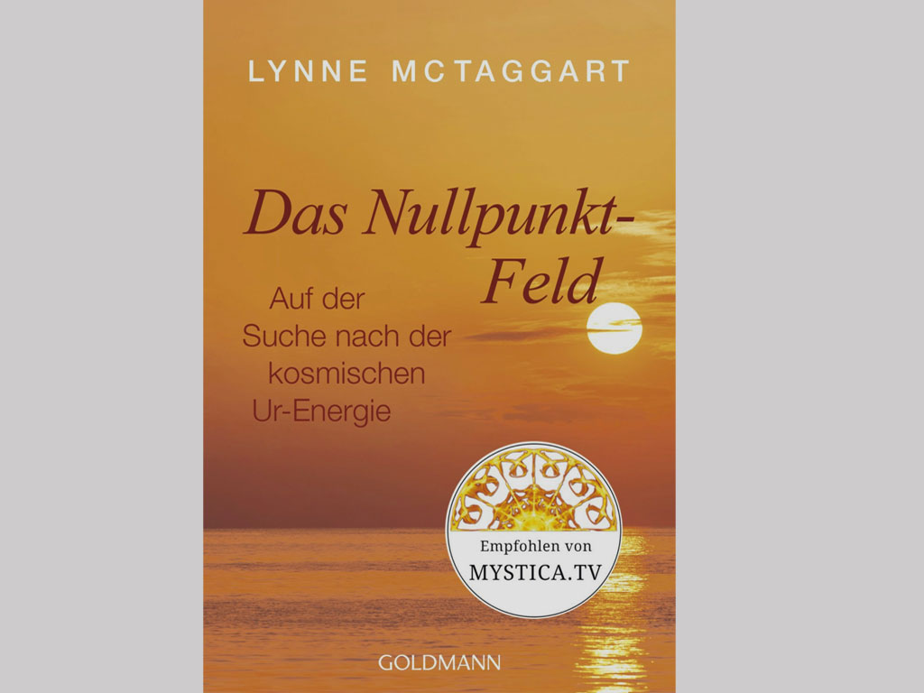 Du betrachtest gerade Das Nullpunkt-Feld [Lynne McTaggart]