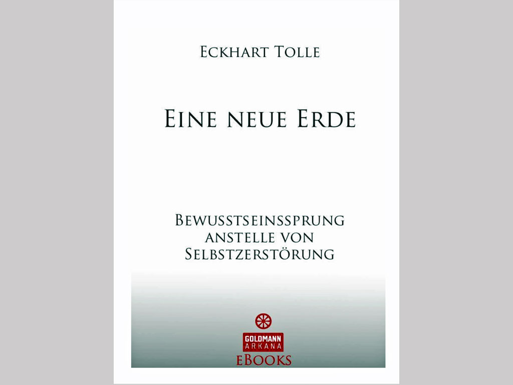 Du betrachtest gerade Eine neue Erde [Eckhart Tolle]