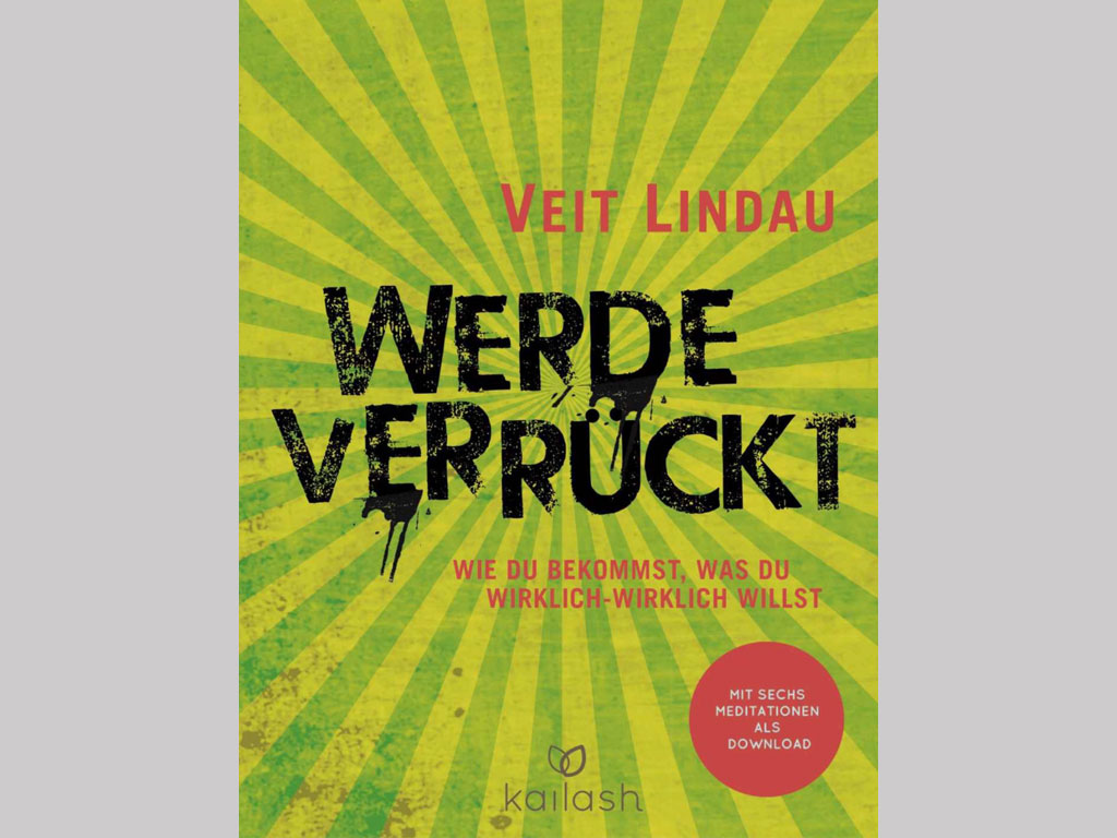 Du betrachtest gerade Werde Verrückt [Veit Lindau]